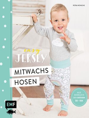 cover image of Easy Jersey – Mitwachshosen für Babys und Kids nähen
